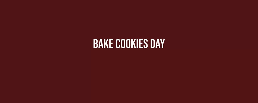 Bake Cookies Day