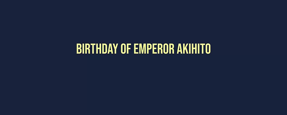 Birthday of Emperor Akihito