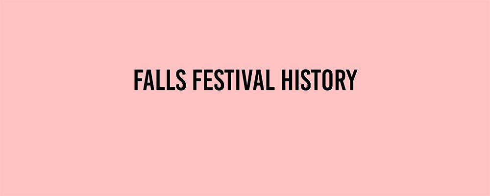 Falls Festival History