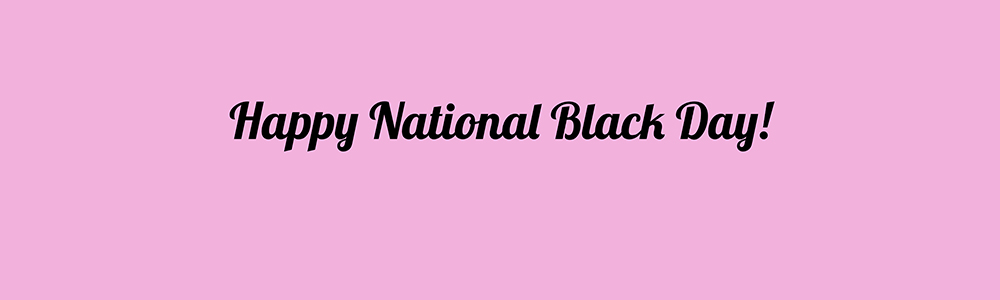 Happy National Black Day!