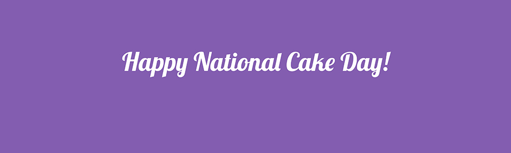 Happy National Cake Day!