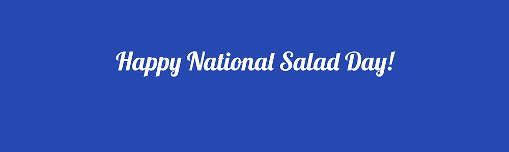 Happy National Salad Day!