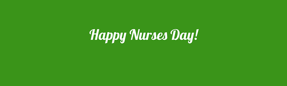 Happy Nurses Day!