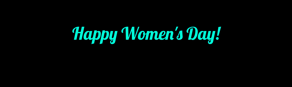 Happy Women's Day!