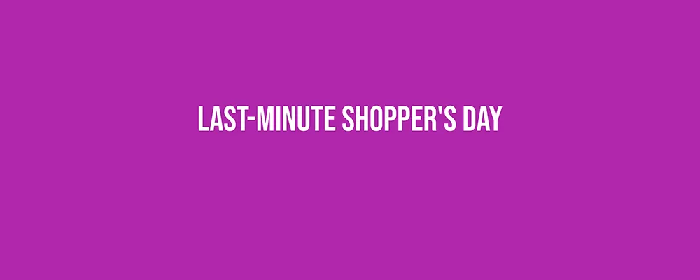 Last-Minute Shopper's Day