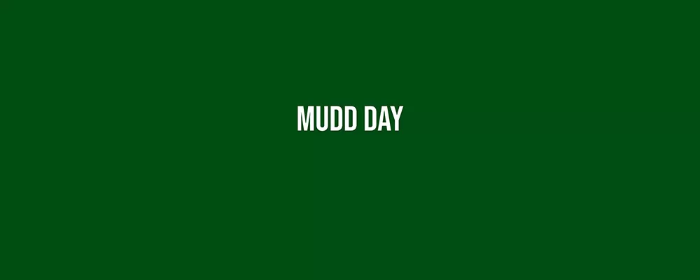 Mudd Day