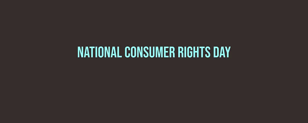 National Consumer Rights Day