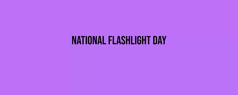 National Flashlight Day