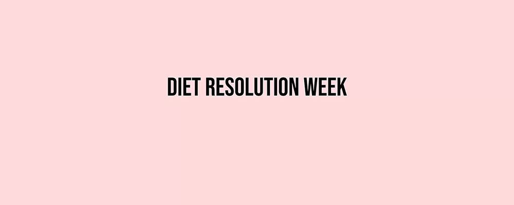 Diet Resolution Week