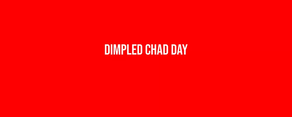 Dimpled Chad Day