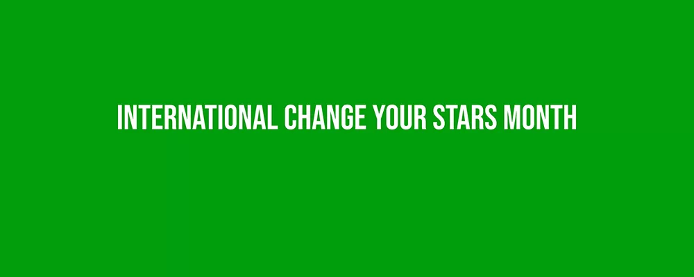 International Change Your Stars Month