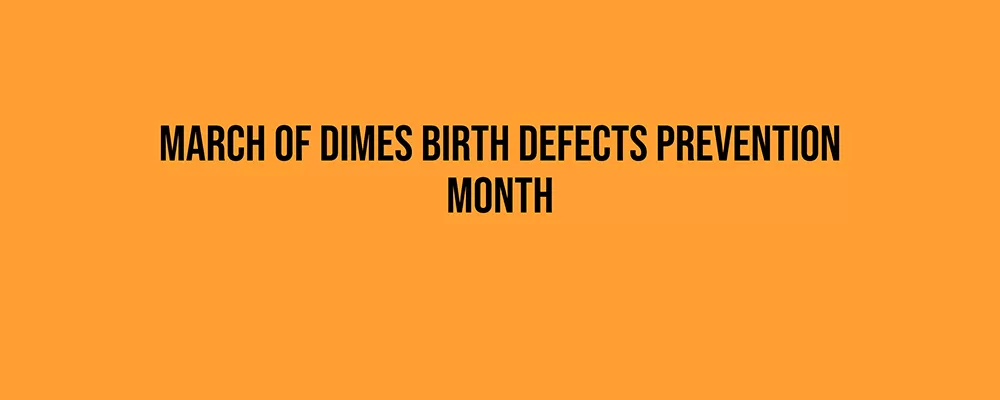 March of Dimes Birth Defects Prevention Month