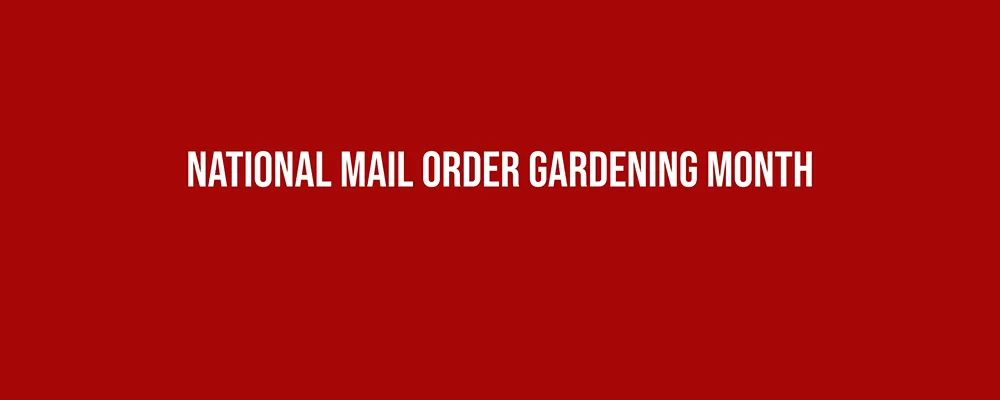 National Mail Order Gardening Month