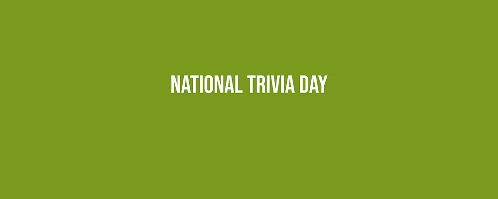 National Trivia Day