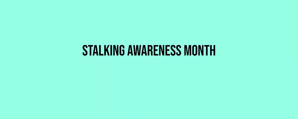 Stalking Awareness Month