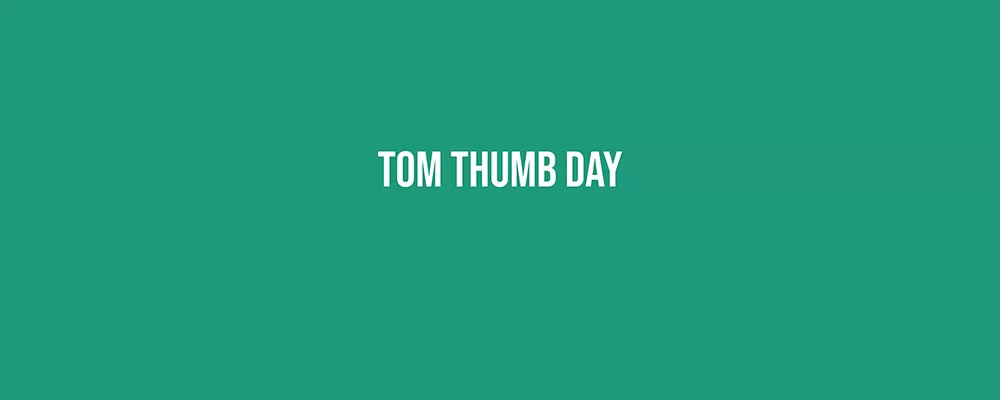 Tom Thumb Day