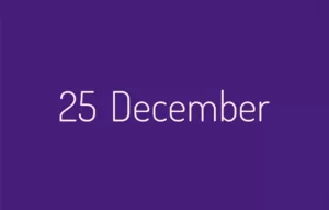 December 25th International Events List of National Holidays on December 25