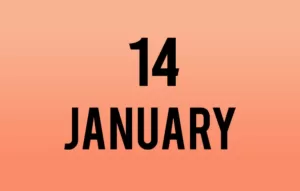 List of International Events on January 14th - National Holidays 14 January