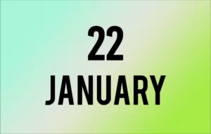 List of International Events on January 22nd - National Holidays 22 January