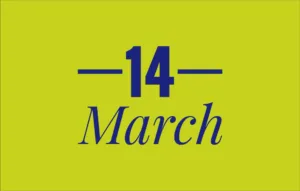 March 14th International Holidays - List of National Events on 14 March