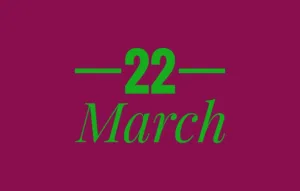 March 22th International Holidays - List of National Events on 22 March