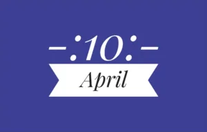 April 10th Holidays International – List of National Event Holidays on April 10