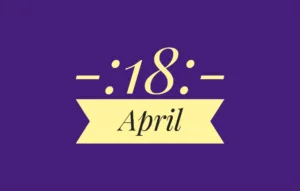 April 18th Holidays International – List of National Event Holidays on April 18