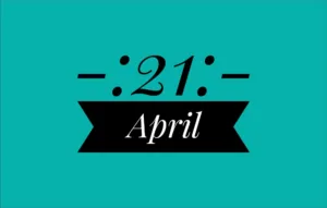 April 21st Holidays International – List of National Event Holidays on April 21