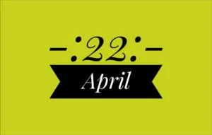 April 22nd Holidays International – List of National Event Holidays on April 22