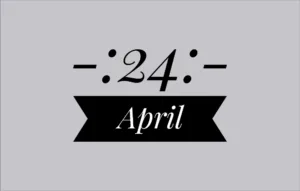 April 24th Holidays International – List of National Event Holidays on April 24