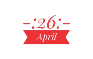 April 26th Holidays International – List of National Event Holidays on April 26