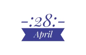 April 28th Holidays International – List of National Event Holidays on April 28